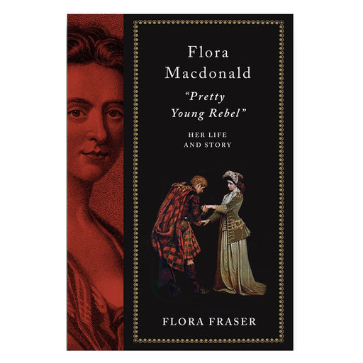 Flora Macdonald: "Pretty Young Rebel": Her Life and Story - PENGUIN RANDOM HOUSE LLC - The Shops at Mount Vernon