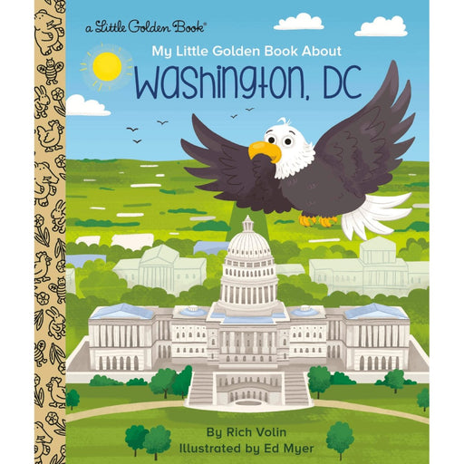 My Little Golden Book About Washington DC - PENGUIN RANDOM HOUSE LLC - The Shops at Mount Vernon