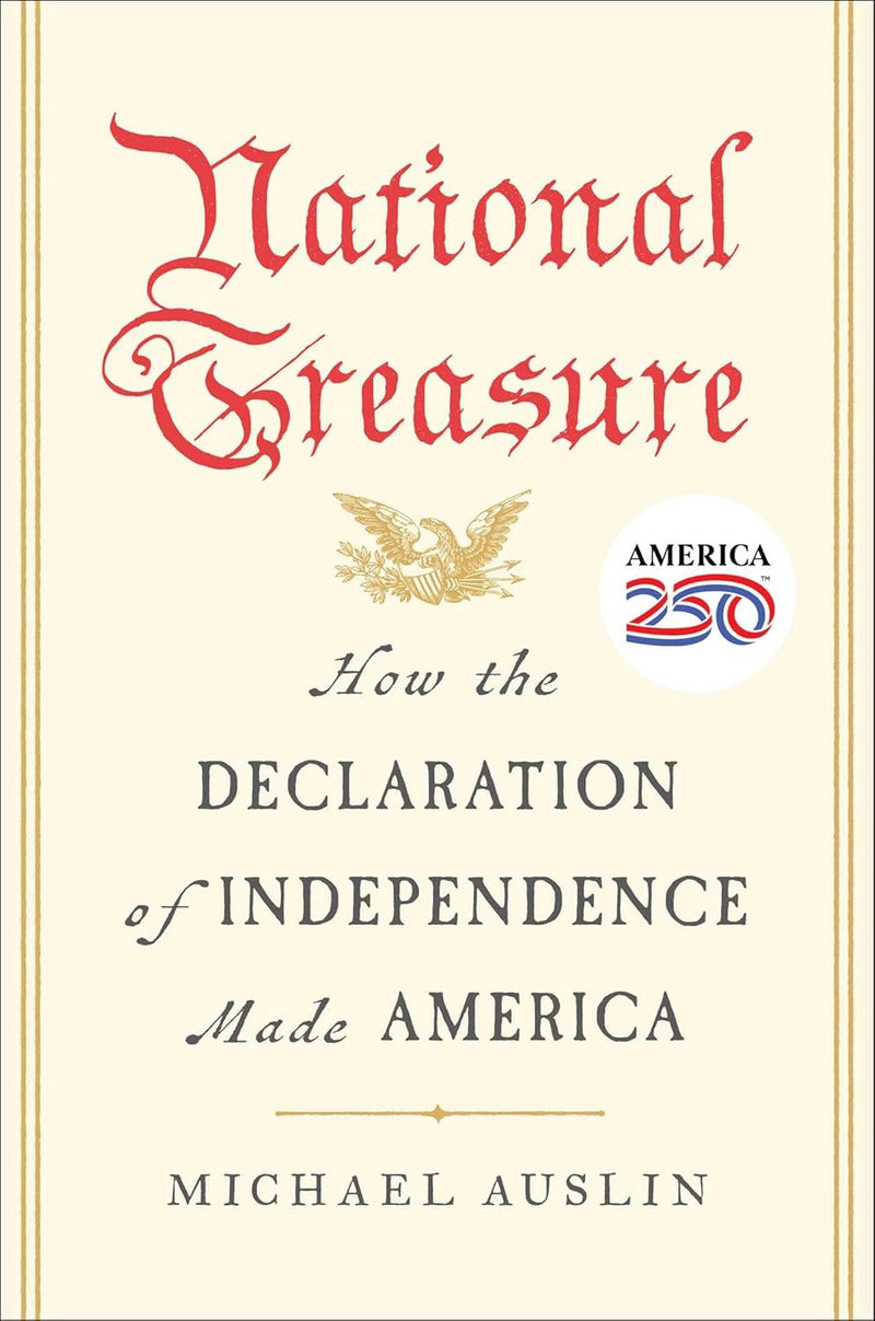 BK NATIONAL TREASURE: HOW THE DECLARATION OF INDEPENDENCE MADE AMERICA