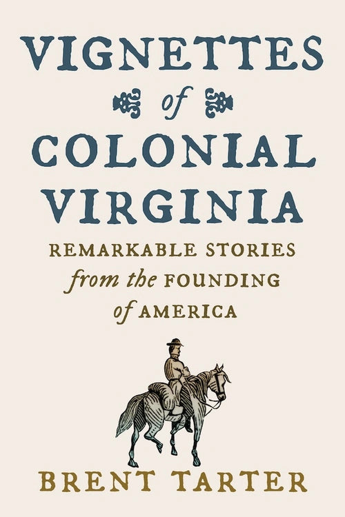 BK VIGNETTES OF COLONIAL VIRGINIA