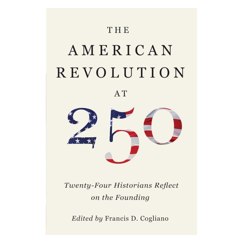 The American Revolution at 250