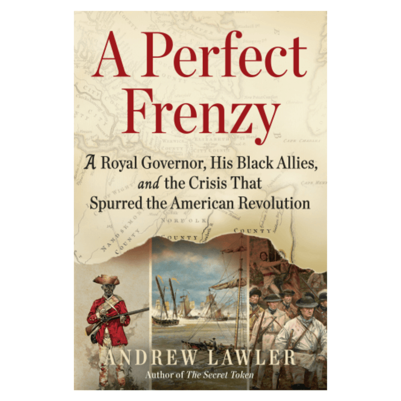 A Perfect Frenzy: The Burning of Norfolk and the Origins of the American Revolution - The Shops at Mount Vernon