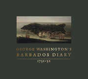 BK GW's Barbados Diary, 1751 - 52 - The Shops at Mount Vernon