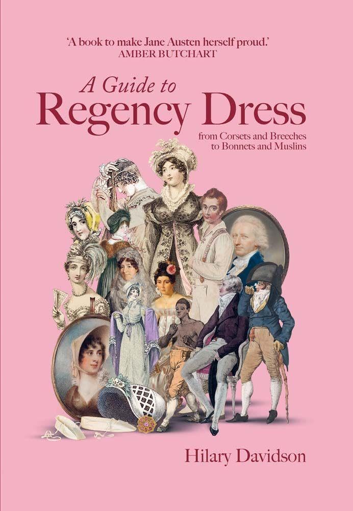 BK A GUIDE TO REGENCY DRESS