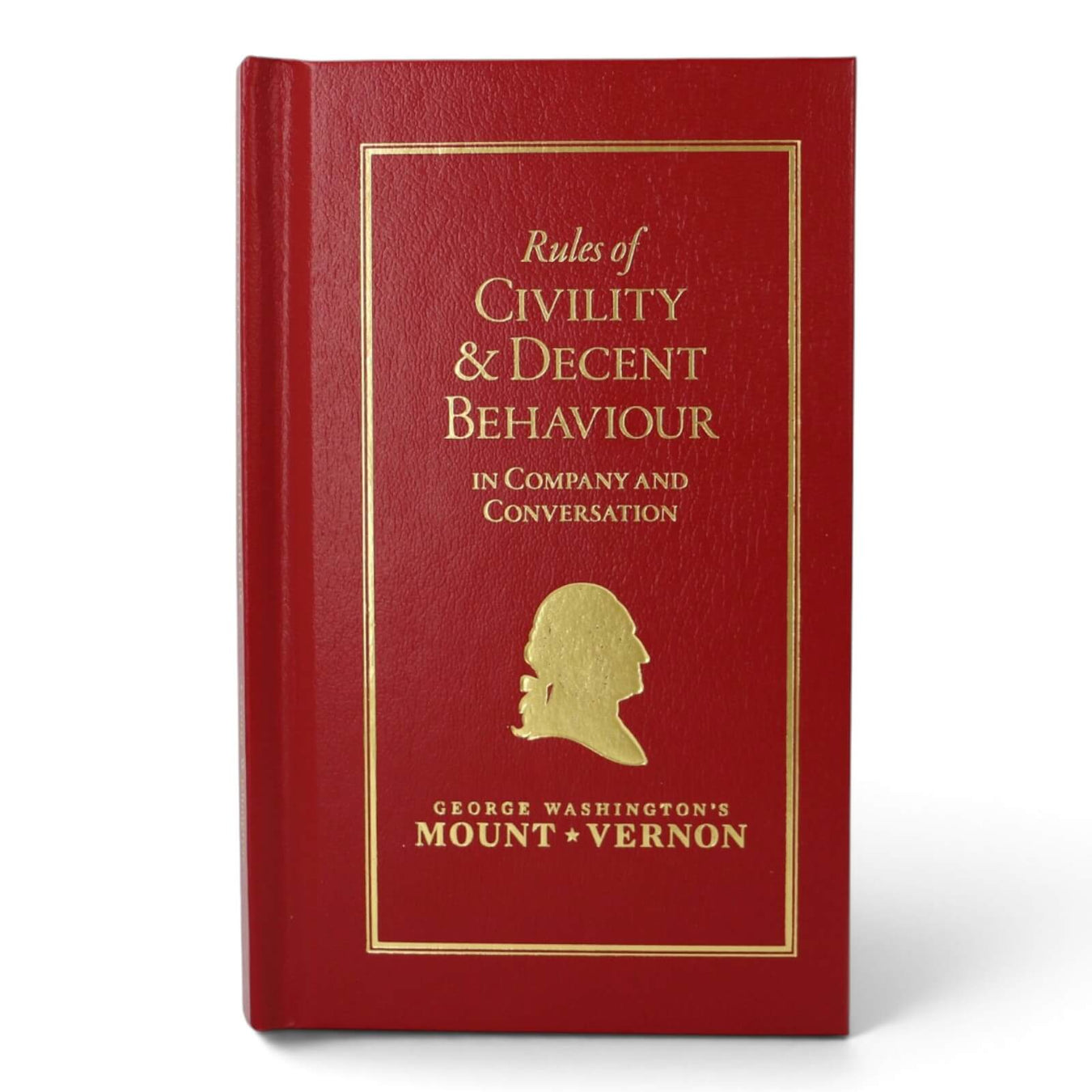George Washington's Rules of Civility & Decent Behaviour in Company and Conversation - The Shops at Mount Vernon