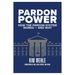 Pardon Power: How The Pardon System Works - The Shops at Mount Vernon
