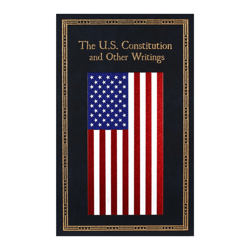 The U.S. Constitution and Other Writings - New Edition 2026 - The Shops at Mount Vernon