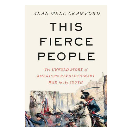 This Fierce People By Alan Pell Crawford - The Shops at Mount Vernon