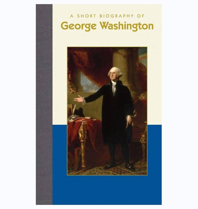 A Short Biography of George Washington - APPLEWOOD BOOKS - The Shops at Mount Vernon