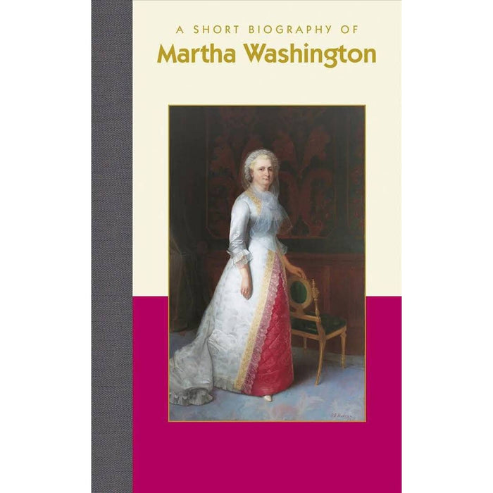 A Short Biography of Martha Washington - APPLEWOOD BOOKS - The Shops at Mount Vernon