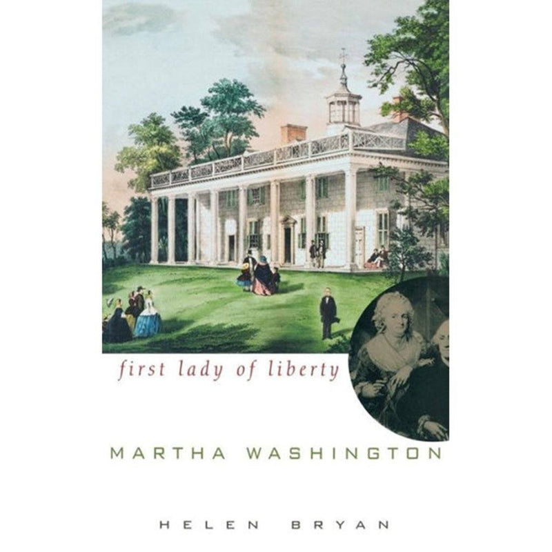 Martha Washington: First Lady of Liberty - The Shops at Mount Vernon