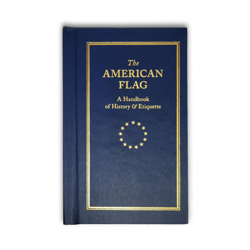 The American Flag: A Handbook of History & Etiquette - The Shops at Mount Vernon