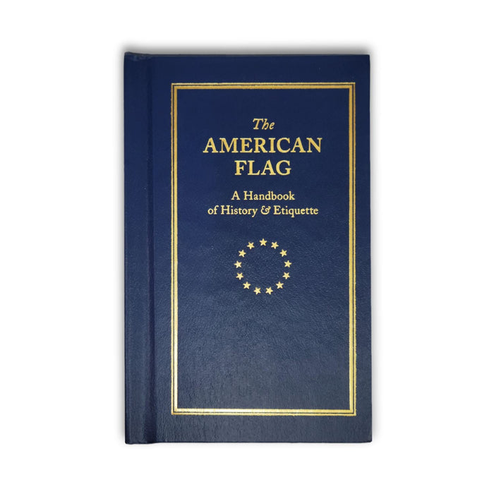 The American Flag: A Handbook of History & Etiquette - The Shops at Mount Vernon