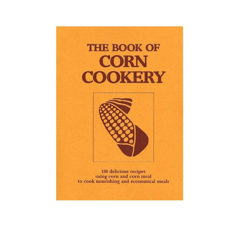 The Book of Corn Cookery - The Shops at Mount Vernon - The Shops at Mount Vernon