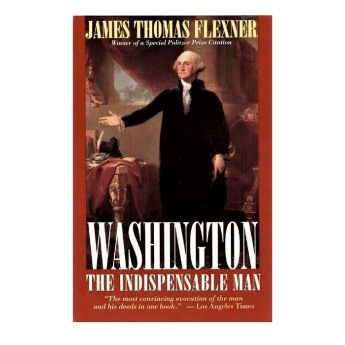 Washington The Indispensable Man - The Shops at Mount Vernon - The Shops at Mount Vernon