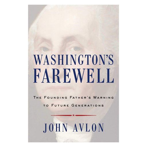 Washington's Farewell Warning : The Founding Father's Warning to Future Generations - SIMON & SCHUSTER - The Shops at Mount Vernon