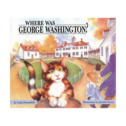 Where Was George Washington? - The Shops at Mount Vernon - The Shops at Mount Vernon